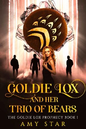 [The Goldie Lox Prophecy 01] • Goldie Lox And Her Trio Of Bears